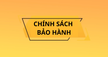 CHÍNH SÁCH BẢO HÀNH